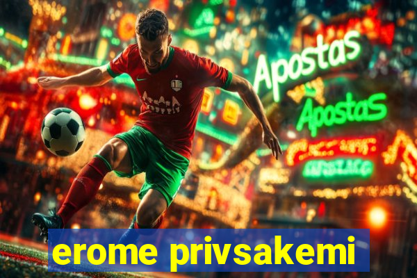 erome privsakemi